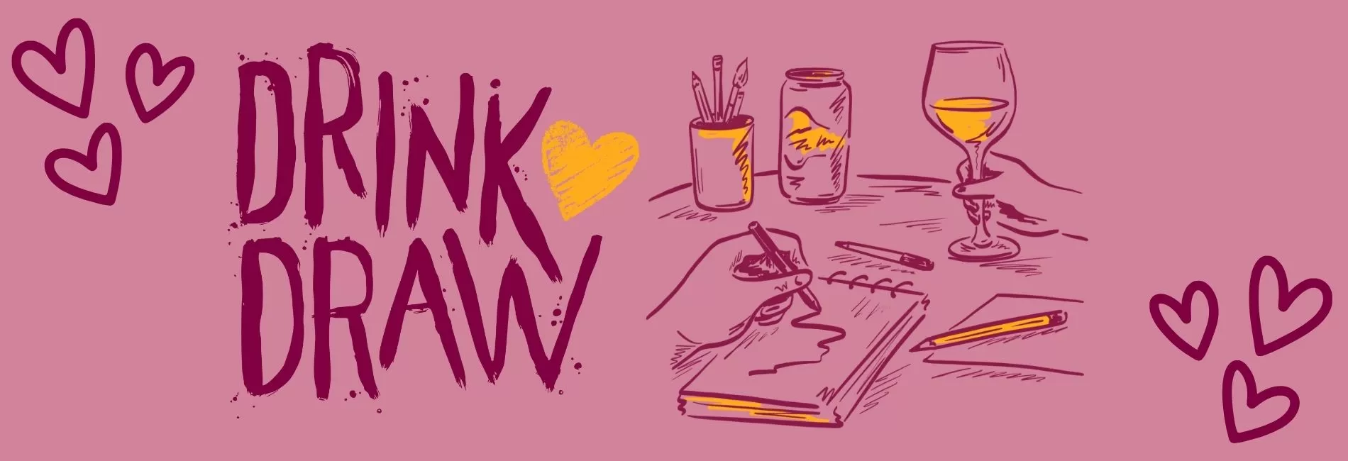 Drink & Draw: February *LOVERS & FRIENDS*